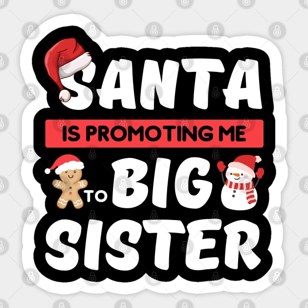 Santa Is Promoting Me To Big Sister Sticker by Eluvity